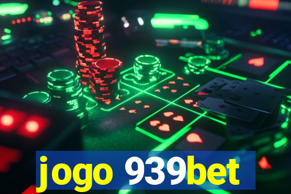 jogo 939bet